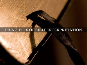 PRINCIPLES OF BIBLE INTERPRETATION